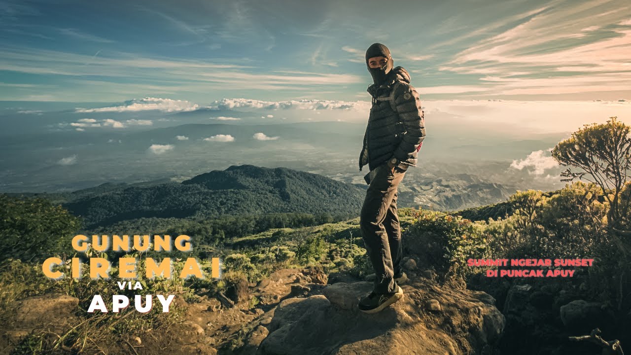 Gunung Ciremai via Apuy, Beneran Pendek Jalur Pendakiannya | Summit Senja & Sunset Di Puncak Ciremai