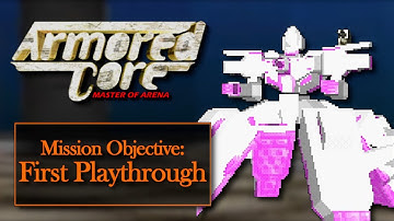 1 | Armored Core: Master of Arena - First Playthrough