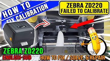 Zebra ZD220 Failed to Calibrate | How to Fix 100% Solution