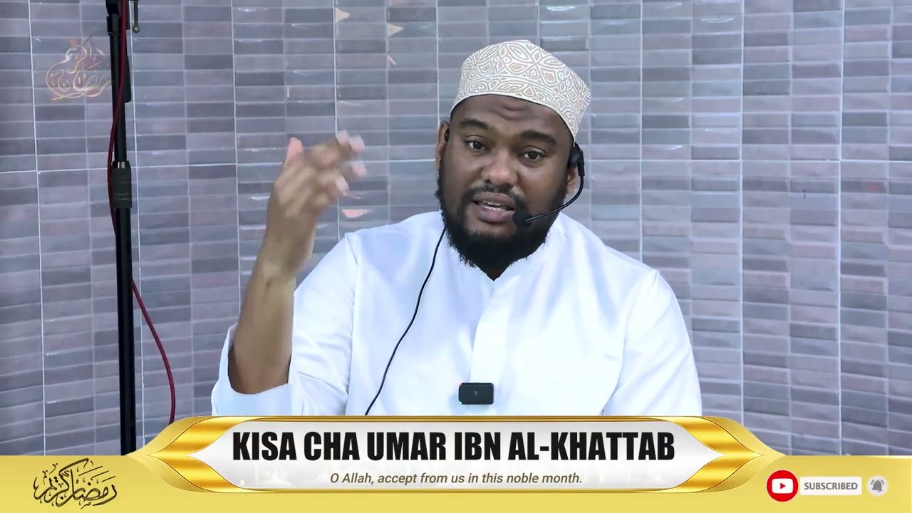 KISA CHA UMAR IBN AL - KHATWAB | USTADH ABDALLAH TWAHIR