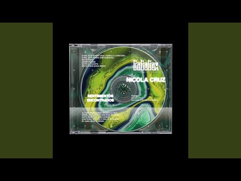 Putar O Sea, Si te Quiero - Nicola Cruz