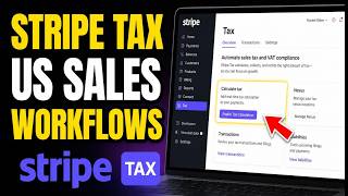How to connect Stripe Tax to US sales workflows - Complete Guide