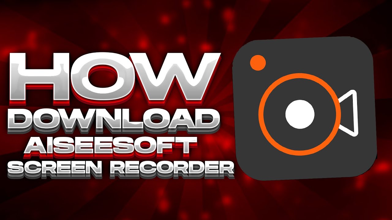 Aiseesoft Screen Recorder 2.1.80 + Full Version + Lifetime + No watermark