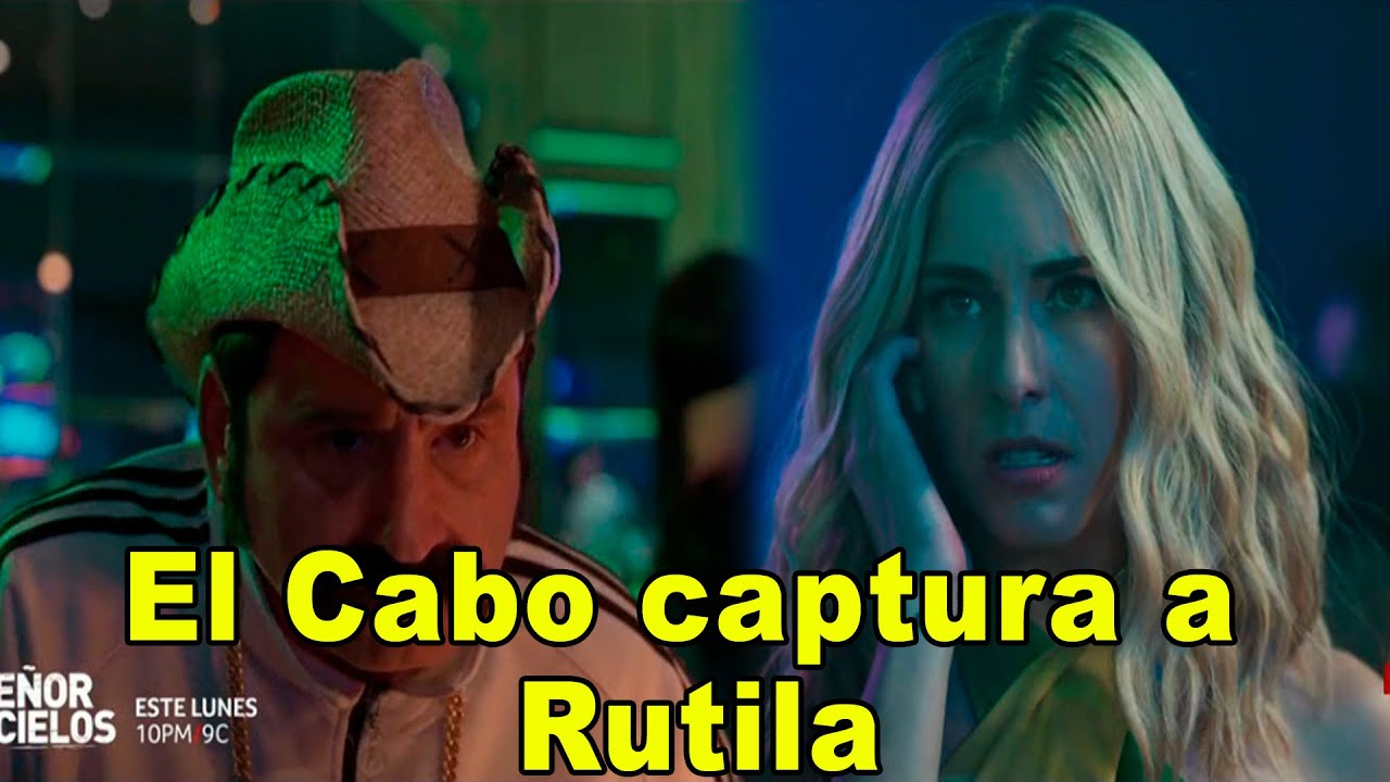 Rutila se encuentra Cara a Cara con el Cabo AVANCE El señor de los ...