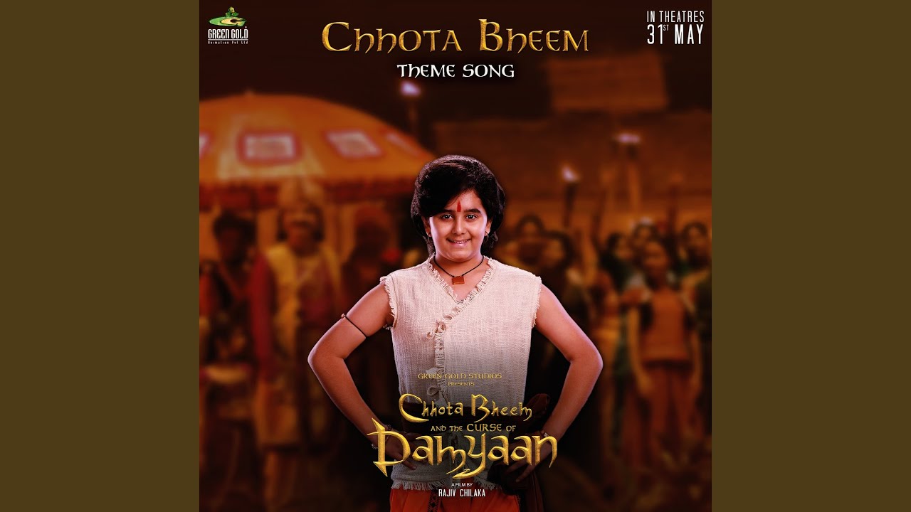 Chhota Bheem Theme Song From Chhota Bheem and the Curse of Damyaan