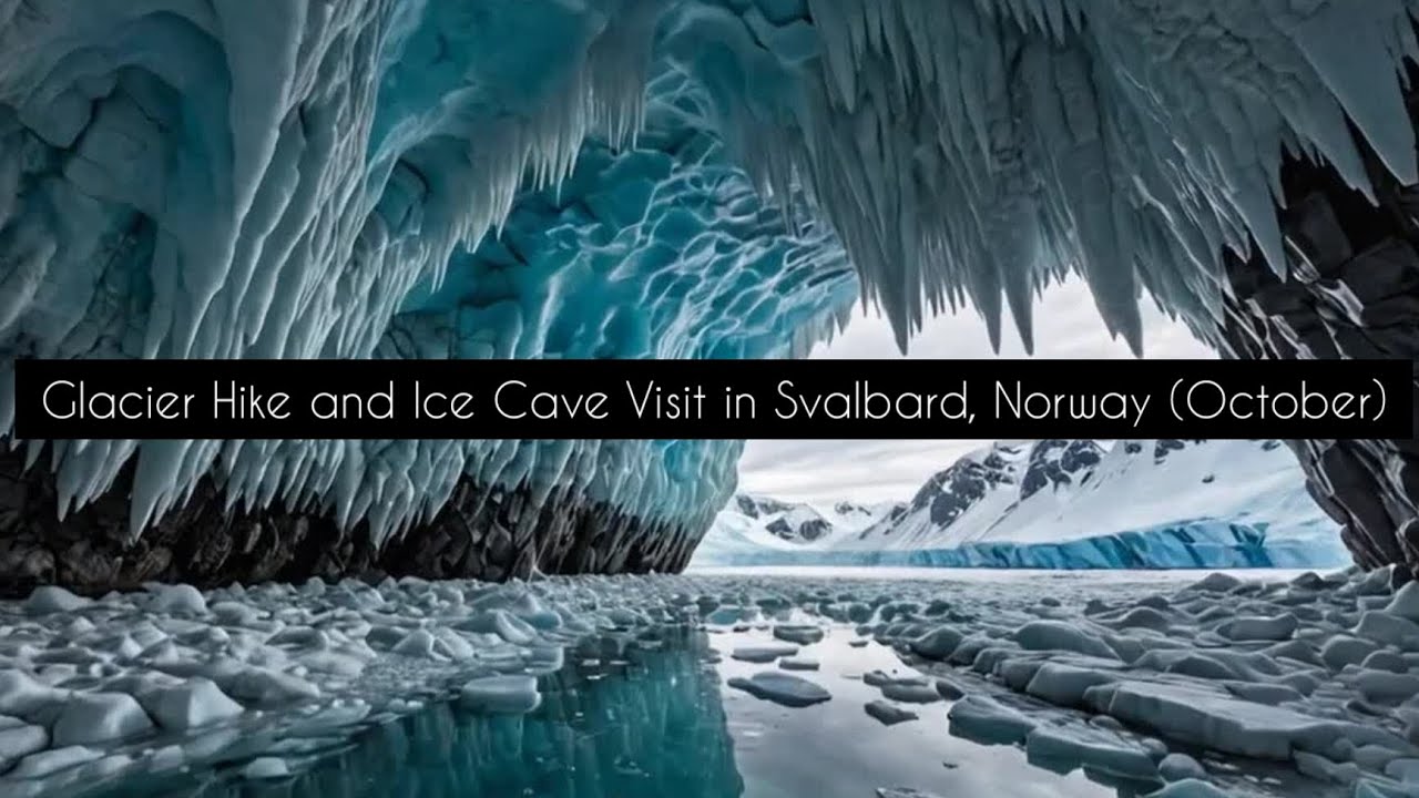 Glacier Hike and Ice Cave Visit in Svalbard, Norway (October)