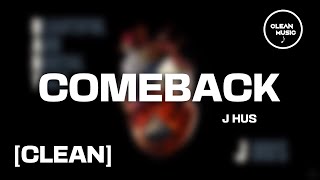 J Hus - Comeback ft. Villz [CLEAN]