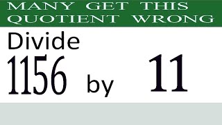 Divide 1156 by 11 Many get this quotient wrong - YouTube