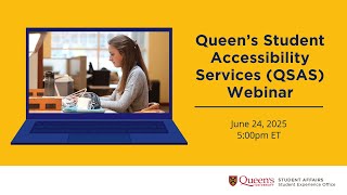 Queen's Student Accessibility Services (QSAS) Webinar