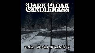 Dark Cloak Candlemass - Return To Dark Winterland | Full Album 2023