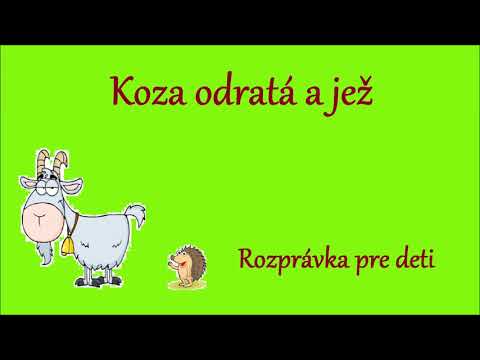 Koza odratá a jež (rozprávka na počúvanie)