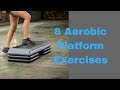 8 Aerobic Platform Exercises