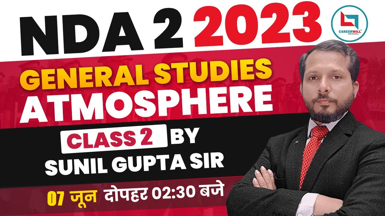 NDA ll 2023 PARAMVEER BATCH GS Atmosphere Class 02 By Sunil Gupta nda-ll-2023-paramveer-batch-gs-atmosphere-class-02-by-sunil-gupta