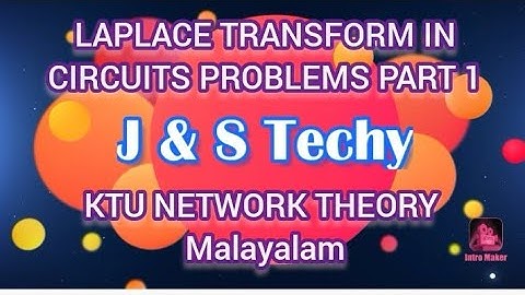 LAPLACE TRANSFORM IN CIRCUITS PROBLEMS PART1 NETWORK THEORY//KTU syllabus based Malayalam
