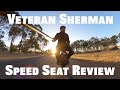 VETERAN SHERMAN SEAT REVIEW - Luxury ZoomWheels Speed Seat
