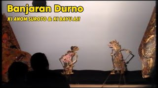 Wayang Kulit Ki Anom Suroto & Ki MPP Bayu Aji - 'BANJARAN DURNO'