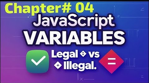 5 Illegal Variable Names That Break Your Code!  || JavaScript Chapter 4 || 2025