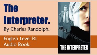 The Interpreter - Charles Randolph - English Audiobook Level B1