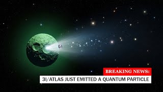 3I/ATLAS Just Emitted a Quantum Particle... Traveling "Backwards in Time" | Documentary For Sleep
