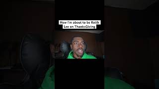 How I&#39;m about to be Keith Lee on ThanksGiving