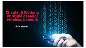 Chapter 5 Working Principle of Major Wireless Network