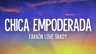 Faraón Love Shady - chica empoderada (Letra/Lyrics) | 8D