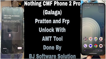 Nothing CMF Phone 2 Pro (Galaga) Pratten and Frp Unlock With AMT Tool Done By BJ Software Solution