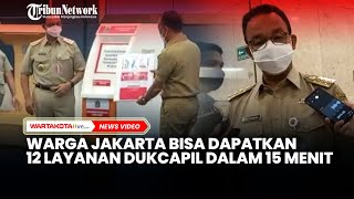 Anies Baswedan : Warga Jakarta Bisa Dapatkan 12 Layanan Dukcapil Dalam Waktu 15 Menit screenshot 4