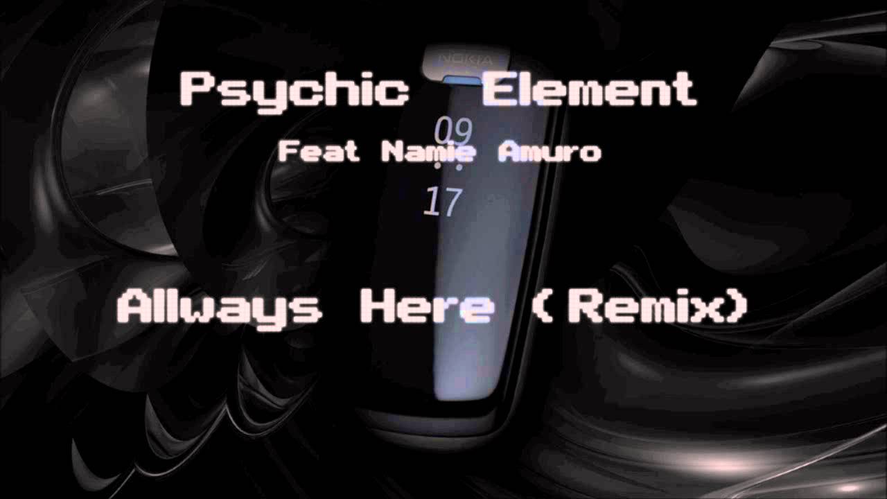 Nokia - Always Here (Psychic Element Mix)