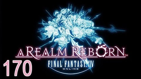 Final Fantasy XIV - 2.0 - A Realm Reborn - Main Story - 170 - Operation Archon (SPOILERS)