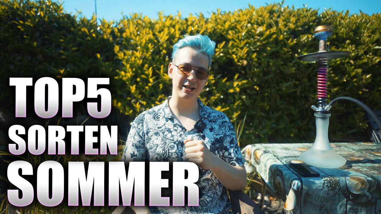 Meine TOP 5 SHISHA TABAK SORTEN für den SOMMER ☀️ [2021]