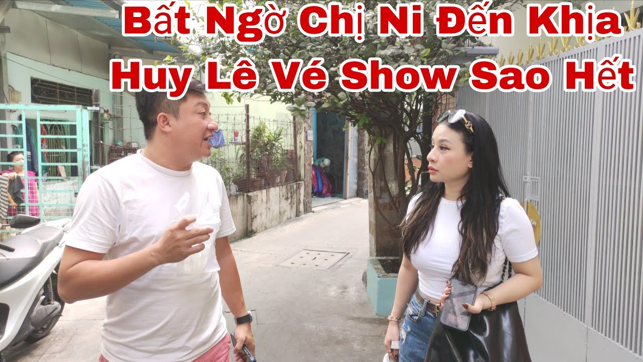 Bất Ngờ Chị Ni Đến Khịa Huy Lê.Vê Show Sao Hết.Buồn Cho Số Phận Huy Lê.
