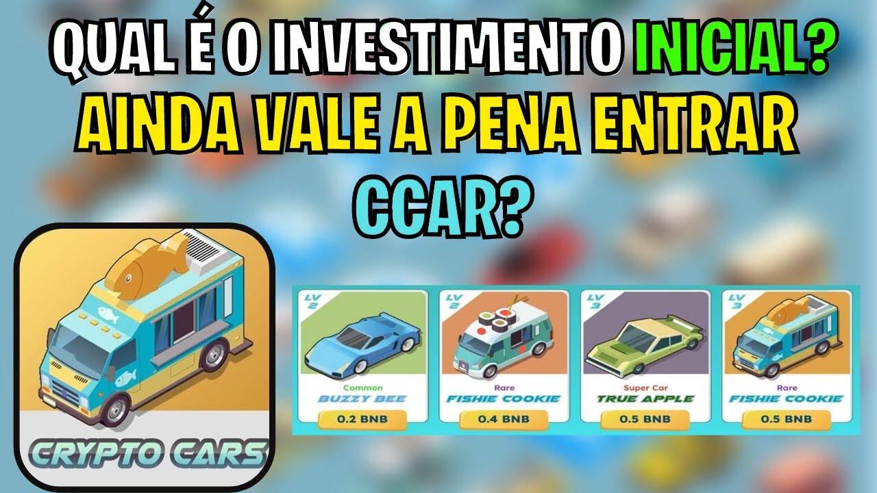 CCAR VALE A PENA ENTRAR AGORA NESSE PLAY TO EARN