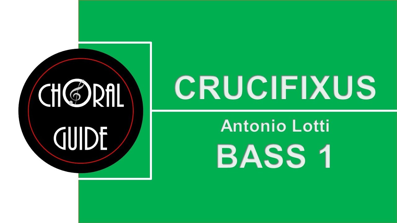 Crucifixus - BASS 1 | A Lotti
