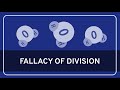 CRITICAL THINKING - Fallacies: Fallacy of Division