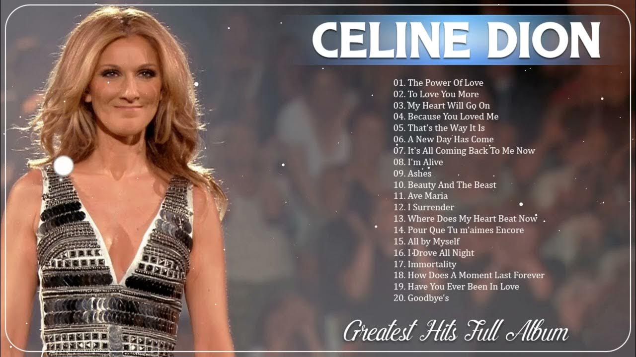 Celine Dion Les Plus Grands Succès 2023 Celine Dion Best Of Celine Dion Les Meilleures