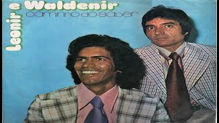 Leonir &amp; Waldenir - Taça de Lágrimas - Ano de 1977  (By Marcos)
