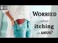 7 causes of constant itching in anus  dr rajasekhar m r  doctors circle