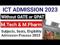 COURSES IN ICT MUMBAI | ICT M.TECH & M.PHARM ADMISSION 2023 | SUBJECTS,SEATS,ELIGIBILITY, ADMISSION