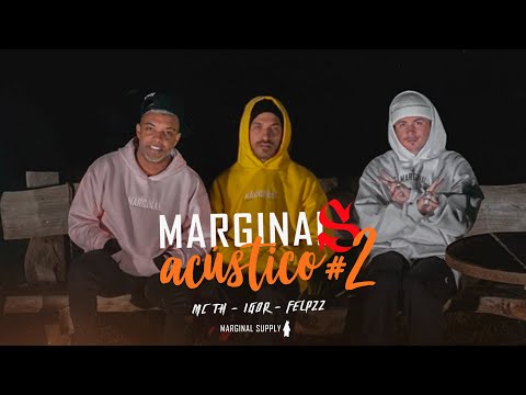 Marginais Acústico #2 - IGOR, FELP 22 & MC TH (Prod. BeatdoFelipePlay)