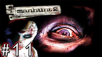 Manhunt 2 Uncensored PC Walkthrough Part 11