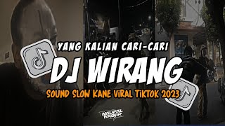 DJ WIRANG VERSI SLOW FULL BASS MENGKANE 2023