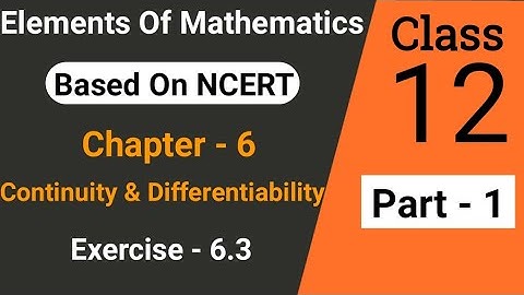 Elements of Mathematics Class 12th Chapter 6 Continuity and Differentiability Ex 6.3