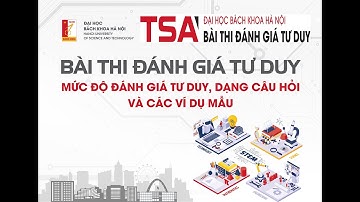 HƯỚNG DẪN ĐĂNG KÝ THI ĐÁNH GIÁ TƯ DUY (TSA) ĐH Bách khoa Hà Nội (HUST)