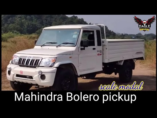 Mahindra bolero pick up scale modal//🔥🔥 class=