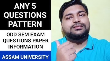 Any 5 Questions Paper | Odd Sem Exam update | Assam University | Pranoy Roy