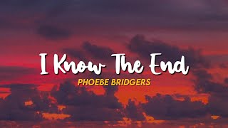 I Know The End - Phoebe Bridgers | Music Lyrics