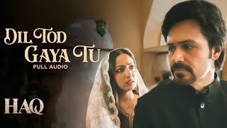 Dil Tod Gaya Tu | Haq | Vishal Mishra | Yami Gautam & Emraan Hashmi | Kaushal K | New Song 2025