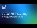 Abbotts mriready high voltage device setup for gallant and entrant icd and crtds