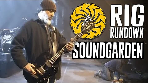 Rig Rundown - Soundgarden's Kim Thayil, Chris Corn...